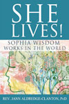 She Lives! Sophia Wisdom Works in the World
