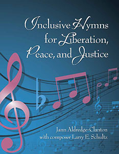 Inclusive Hymns for Liberation, Peace, and Justice